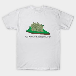 Russian warship, go fuck yourself T-Shirt